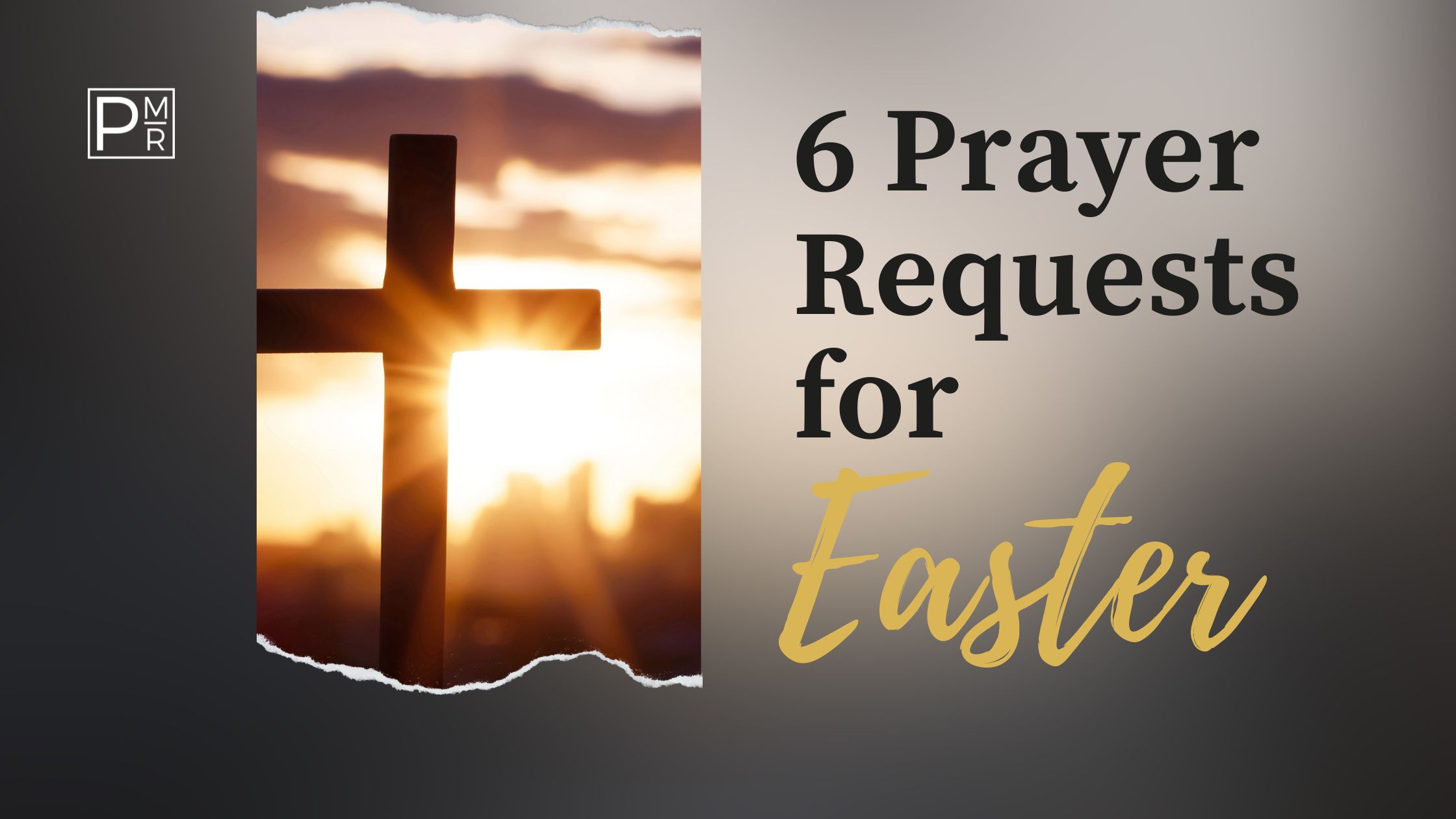 6 Prayer Requests for Easter - Pastor Mark Rogers